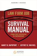 Law Firm Job Survival Manual: From First Interview to Partnership (Academic Success)