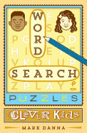 Word Search Puzzles for Clever Kids (Puzzlewright