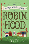 The Merry Adventures of Robin Hood (Children's Signature Editions)