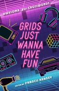 Grids Just Wanna Have Fun: Awesome '80s Crosswords (Decades Crosswords)