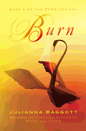 Burn (The Pure Trilogy (3))