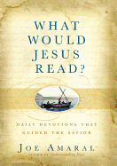 What Would Jesus Read?: Daily Devotions That Guided the Savior