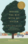 Riding the Bus with My Sister: A True Life Journey