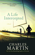 A Life Intercepted: A Novel