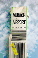Munich Airport: A Novel