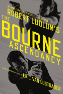 The Bourne Ascendancy (Jason Bourne)