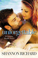 Unforgettable (A Country Roads Novel, 4)