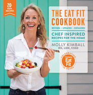 The Eat Fit Cookbook: Chef Inspired Recipes For The Home (Pelican)