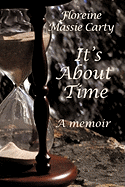 It's about Time: A Memoir