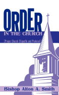 Order in the Church: [Proper Church Etiquette and Protocol]