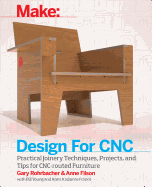 Design for CNC: Furniture Projects and Fabrication Technique