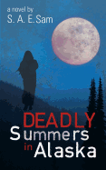 Deadly Summers in Alaska