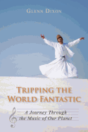 Tripping the World Fantastic: A Journey Through t