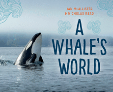 A Whale's World (My Great Bear Rainforest)