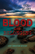 Blood and Belonging: A Ray Robertson Mystery