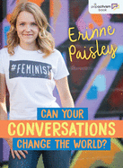 Can Your Conversations Change the World? (PopActivism, 3)