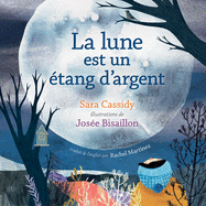 La lune est un etang d├óΓé¼Γäóargent (French Edition)