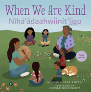When We Are Kind / Nih├â┬í├óΓé¼Γäó├â┬ídaahwiin├â┬¡t├óΓé¼Γäó├â┬¡igo (English