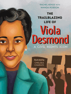 Trailblazing Life of Viola Desmond, The
