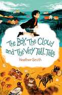Boy, the Cloud and the Very Tall Tale, The