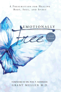 'Emotionally Free: A Prescription for Healing Body, Soul, and Spirit'