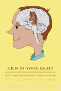 Rein in Your Brain: Do-it-Yourself Mental Training for Riders and Drivers