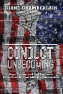 'Conduct Unbecoming: Rape, Torture, and Post Traumatic Stress Disorder from Military Commanders'