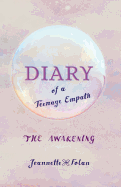 Diary of a Teenage Empath: The Awakening