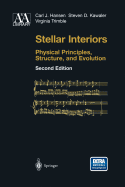Stellar Interiors: Physical Principles, Structure, and Evolution (Astronomy and Astrophysics Library)