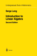 Introduction to Linear Algebra (Undergraduate Texts in Mathematics)