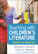 Teaching with Children's Literature: Theory to Practice