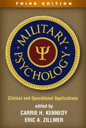 Military Psychology, Third Edition: Clinical and Operational Applications