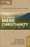 Shepherd's Notes: C.S. Lewis's Mere Christianity