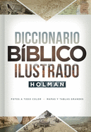 Diccionario B├â┬¡blico Ilustrado Holman (Spanish Edition)