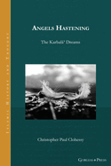 Angels Hastening: The Karbal├ä┬ü├è┬╛ Dreams (Islamic History and Thought)