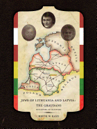 Jews of Lithuania and Latvia: The Graudans: Discovery to Diaspora