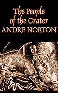 The People of the Crater by Andre Norton, Science Fiction, Fantasy