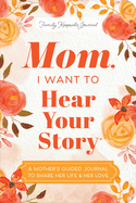 Mom, I Want to Hear Your Story (Expanded Edition)