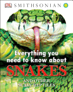 Everything You Need to Know About Snakes