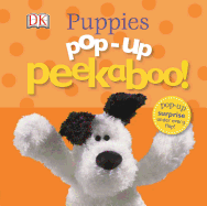 Pop-Up Peekaboo! Puppies: Pop-Up Surprise Under Every Flap!
