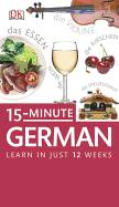 15-Minute German (DK Eyewitness Travel 15-Minute Lanuage Guides)