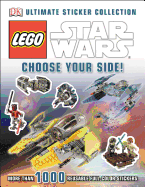 Ultimate Sticker Collection: LEGO Star Wars: Choose Your Side! (Ultimate Sticker Collections)