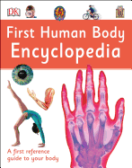 First Human Body Encyclopedia (DK First Reference)