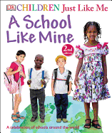 Children Just Like Me: A School Like Mine: