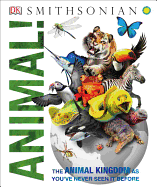 Animal!: The Animal Kingdom as You've Never Seen i