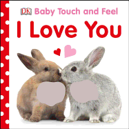 Baby Touch and Feel: I Love You