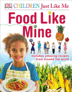 Food Like Mine: Includes Amazing Recipes From