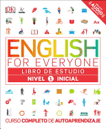 English for Everyone: Nivel 1: Inicial, Libro de Estudio: Curso Completo de Autoaprendizaje (Spanish Edition)