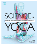 Science of Yoga: Understand the Anatomy and Physio