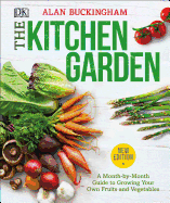 The Kitchen Garden: A Month by Month Guide to Gro